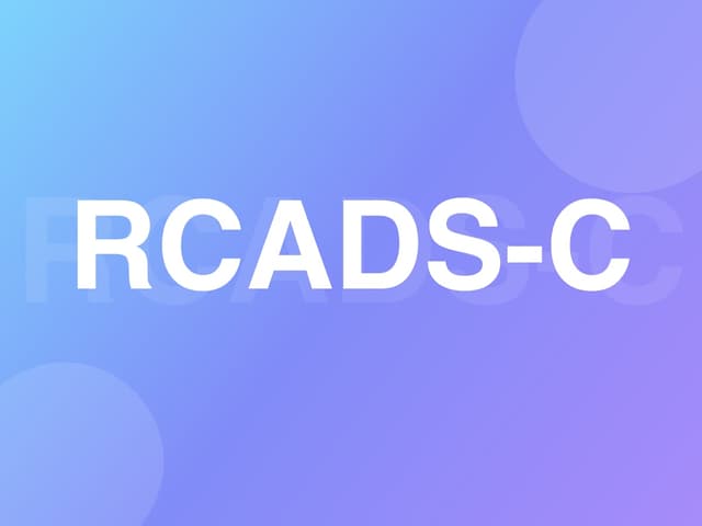 RCADS-C: Child anxiety and depression