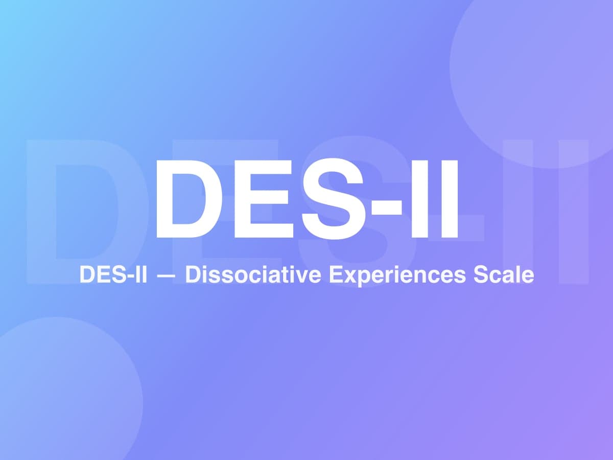 Dissociative Experiences Scale - II (DES-II)