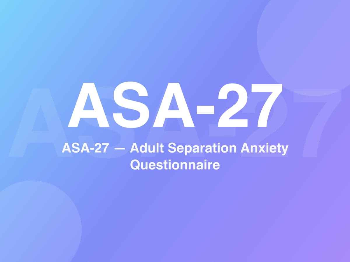 Adult Separation Anxiety Questionnaire