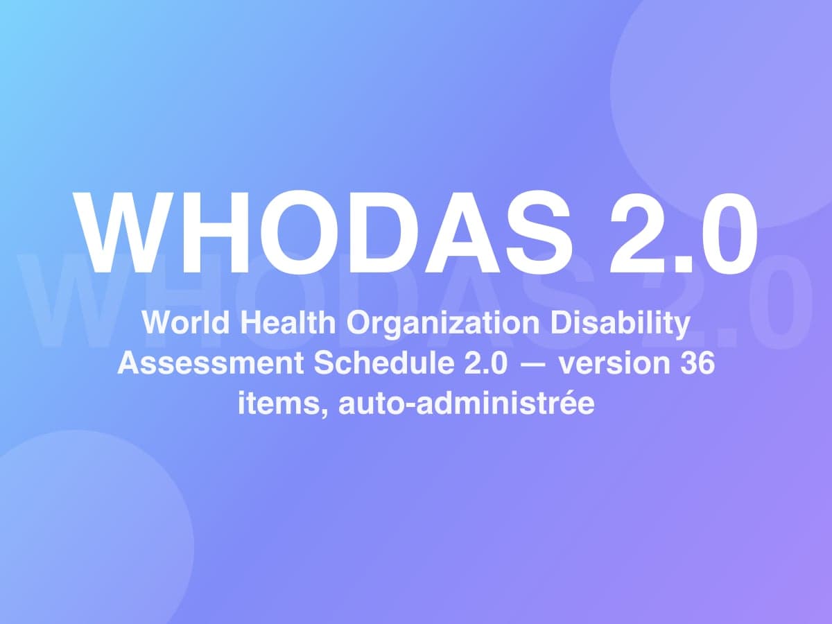World Health Organization Disability Assessment Schedule 2.0 (36-item version, self-administered)
