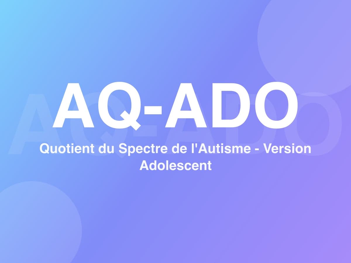 Quotient du Spectre de l'Autisme - Version Adolescent