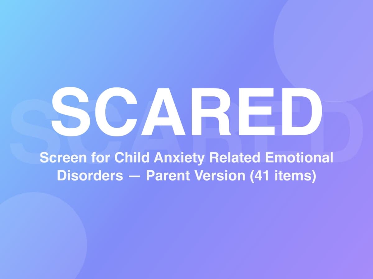 Screen for Child Anxiety Related Emotional Disorders – Version Parent (SCARED)