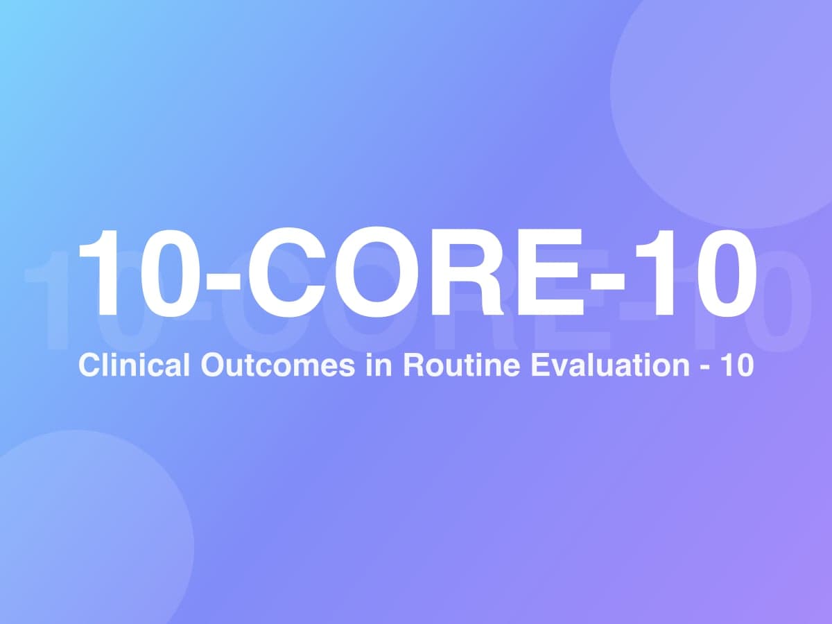 Clinical Outcomes in Routine Evaluation - 10